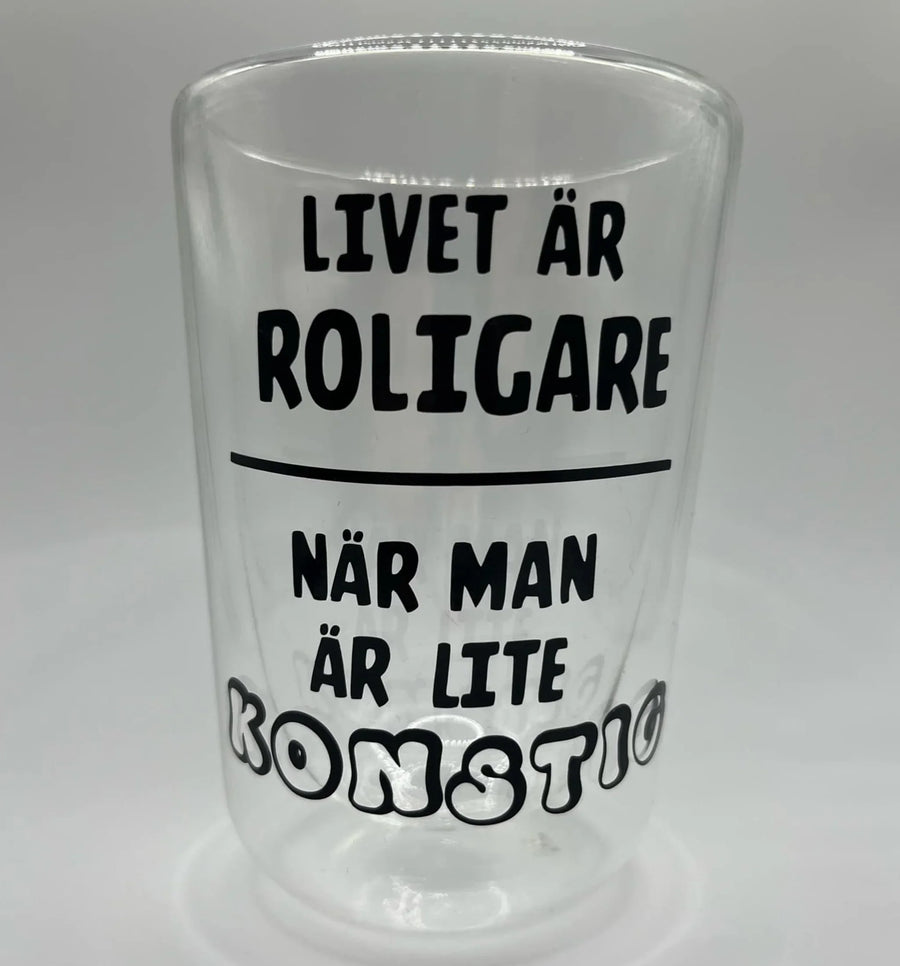 Kaffeglas - Livet är roligare