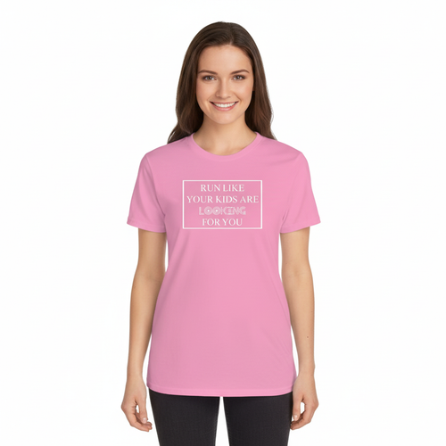 RUN LIKE YOUR KIDS ARE LOOKING FOR YOU alternativ 1