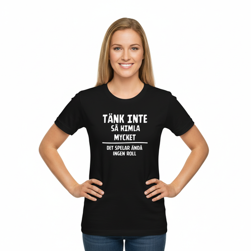 TÄNK INTE SÅ HIMLA MYCKET alternativ 2